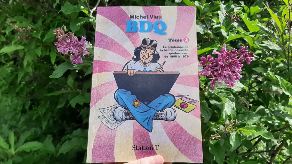 BDQ Tome 2 Le printemps de la bande dessinée québécoise : de 1968 à 1979
